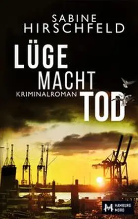 Hirschfeld |  Lüge Macht Tod | Buch |  Sack Fachmedien