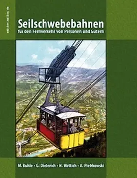 Buhle / Dieterich / Hoppe |  Seilschwebebahnen für den Fernverkehr von Personen und Gütern | Buch |  Sack Fachmedien
