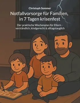 Sommer |  Notfallvorsorge für Familien, in 7 Tagen krisenfest | Buch |  Sack Fachmedien