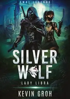 Groh |  Omni Legends - Silver Wolf | Buch |  Sack Fachmedien