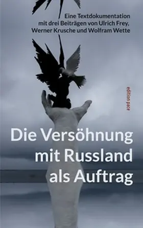 Frey |  Die Versöhnung mit Russland als Auftrag | Buch |  Sack Fachmedien