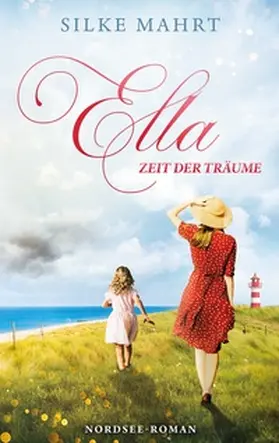 Mahrt |  Ella - Zeit der Träume | Buch |  Sack Fachmedien