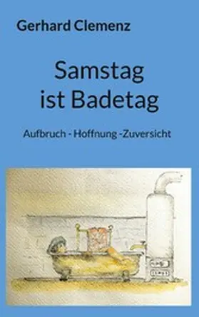 Clemenz |  Samstag ist Badetag | eBook | Sack Fachmedien