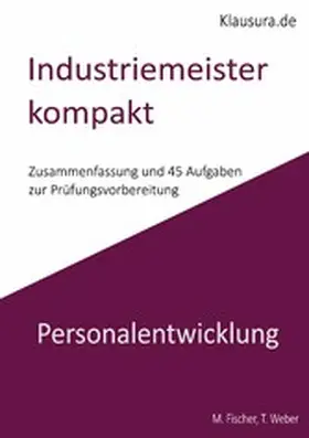 Fischer / Weber |  Industriemeister Kompakt Personalentwicklung | eBook | Sack Fachmedien