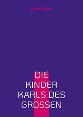 Teufel |  Die Kinder Karls des Großen | eBook | Sack Fachmedien