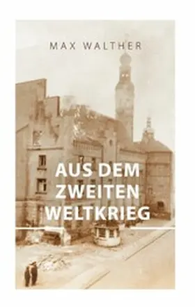 Walther |  Aus dem zweiten Weltkrieg | eBook | Sack Fachmedien