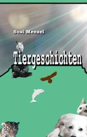 Menzel |  Tiergeschichten | eBook | Sack Fachmedien