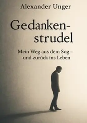 Unger |  Gedankenstrudel | eBook | Sack Fachmedien