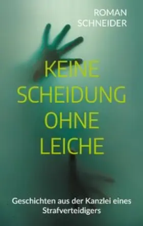 Schneider |  Keine Scheidung ohne Leiche | eBook | Sack Fachmedien