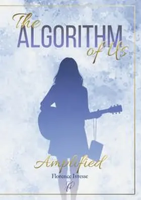 Ivresse |  The Algorithm of Us: Amplified | Buch |  Sack Fachmedien