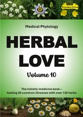 Circe |  Herbal Love 10 (Medical Phytology) | Buch |  Sack Fachmedien