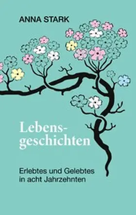 Stark |  Lebensgeschichten | eBook | Sack Fachmedien