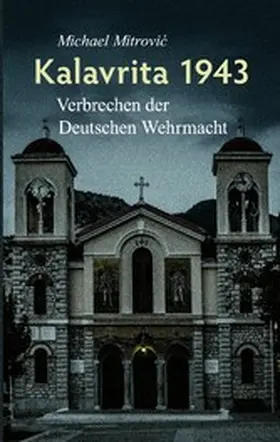 Mitrovic / Schuster |  Kalavrita 1943 | eBook | Sack Fachmedien