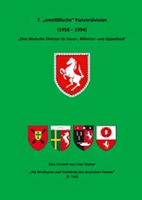 Walter |  7. "Westfälische" Panzerdivision" - "Eine deutsche Division im Sauer-, Münster- und Lipperland" | eBook | Sack Fachmedien