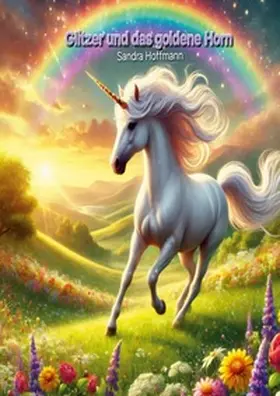 Hoffmann | Glitzer und das goldene Horn | Buch | 978-3-8192-7635-4 | www.sack.de