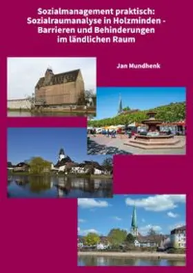 Mundhenk |  Sozialraumanalyse in Holzminden -  Barrieren und Behinderungen  im ländlichen Raum | Buch |  Sack Fachmedien