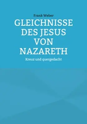 Weber |  Gleichnisse des Jesus von Nazareth | Buch |  Sack Fachmedien