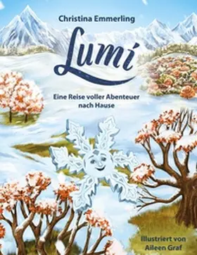 Emmerling |  Lumi - Eine Reise voller Abenteuer nach Hause | Buch |  Sack Fachmedien