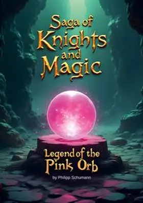 Schumann |  Saga of Knights and Magic | Buch |  Sack Fachmedien