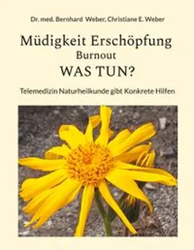 Weber |  Müdigkeit Erschöpfung Burnout was tun? | Buch |  Sack Fachmedien