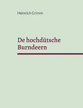 Grimm / Kiel |  De hochdütsche Burndeern | eBook | Sack Fachmedien