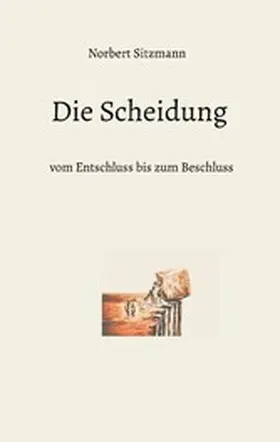 Sitzmann |  Die Scheidung | eBook | Sack Fachmedien