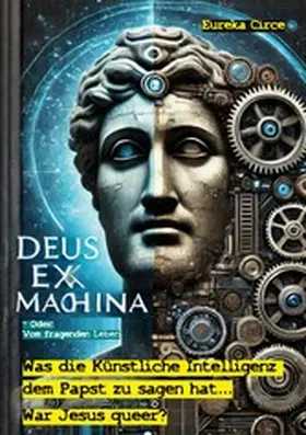 Circe |  Deus Ex Machina - Oder: Vom fragenden Leben | eBook | Sack Fachmedien