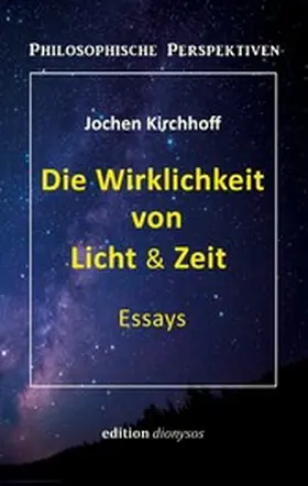 Kirchhoff |  Die Wirklichkeit von Licht & Zeit | eBook | Sack Fachmedien