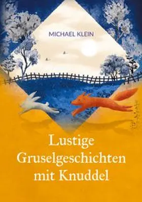 Klein |  Lustige Gruselgeschichten mit Knuddel | Buch |  Sack Fachmedien