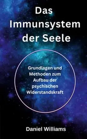 Williams |  Das Immunsystem der Seele | Buch |  Sack Fachmedien