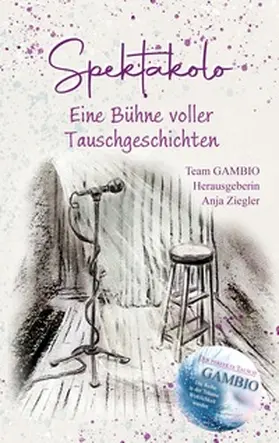 Ziegler |  Spektakolo - Eine Bühne voller Tauschgeschichten | Buch |  Sack Fachmedien
