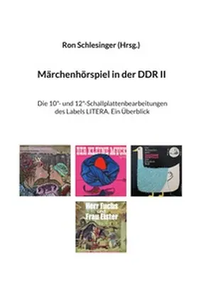 Schlesinger |  Märchenhörspiel in der DDR II | Buch |  Sack Fachmedien