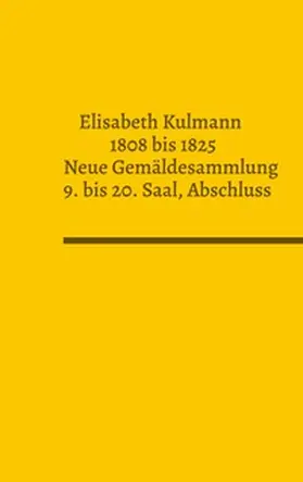 Monnerat |  Elisabeth Kulmann (1808-1825) Neue Gemäldesammlung | Buch |  Sack Fachmedien