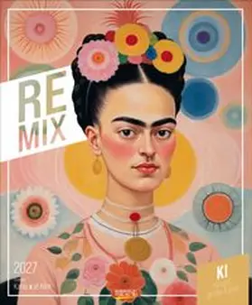  REMIX - KI mischt große Kunst 2027 | Sonstiges |  Sack Fachmedien