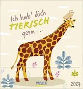  Ich hab dich tierisch gern 2027 | Sonstiges |  Sack Fachmedien