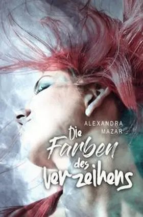 Mazar |  Die Farben des Verzeihens | Buch |  Sack Fachmedien
