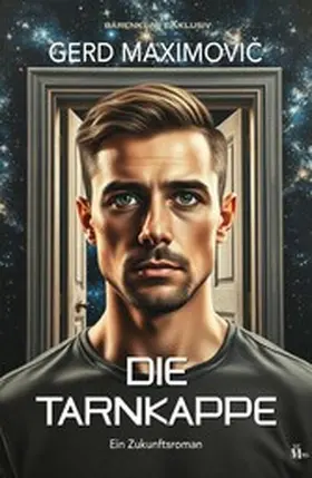Maximovic |  Die Tarnkappe: Ein Zukunftsroman | eBook | Sack Fachmedien