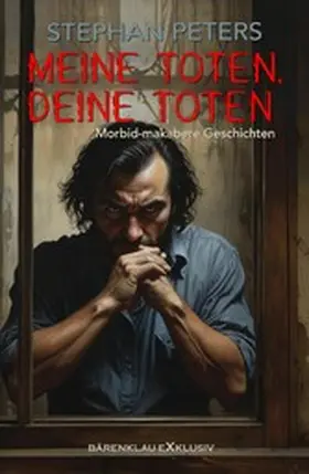 Peters |  Meine Toten, deine Toten | eBook | Sack Fachmedien