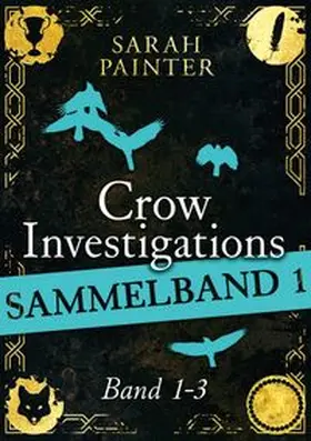Painter |  Crow Investigations-Reihe - Sammelband 1 | Buch |  Sack Fachmedien
