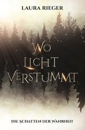 Rieger |  Wo Licht verstummt | Buch |  Sack Fachmedien