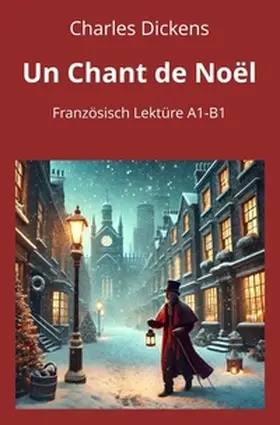 Dickens / Graf |  Un Chant de Noël | Buch |  Sack Fachmedien