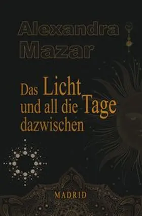 Mazar |  Das Licht und all die Tage dazwischen | Buch |  Sack Fachmedien