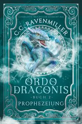 Ravenmiller / McGregor |  Ordo Draconis - Prophezeiung | Buch |  Sack Fachmedien