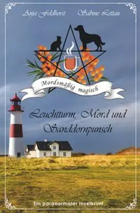 Feldhorst / Lettau |  Leuchtturm, Mord und Sanddornpunsch | Buch |  Sack Fachmedien