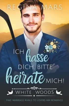 Mars |  Ich hasse dich, bitte heirate mich! | Buch |  Sack Fachmedien