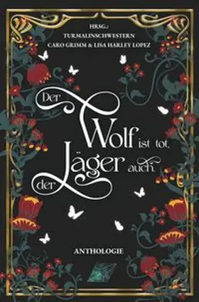 Grimm / Lopez / Moreno |  Der Wolf ist tot, der Jäger auch. | Buch |  Sack Fachmedien