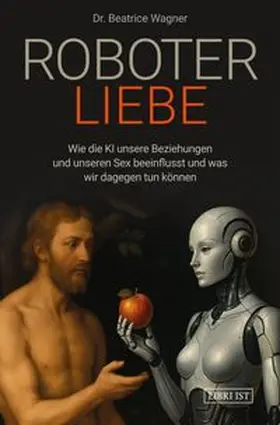 Wagner |  Roboterliebe | Buch |  Sack Fachmedien