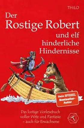 THiLO |  Der Rostige Robert und elf hinderliche Hindernisse - Band 2 | Buch |  Sack Fachmedien