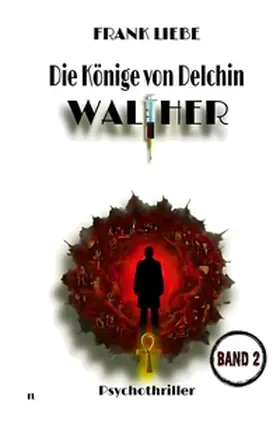 Liebe |  Die Könige von Delchin - WALTHER | Buch |  Sack Fachmedien