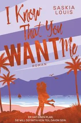 Louis |  I Know That You Want Me | Buch |  Sack Fachmedien